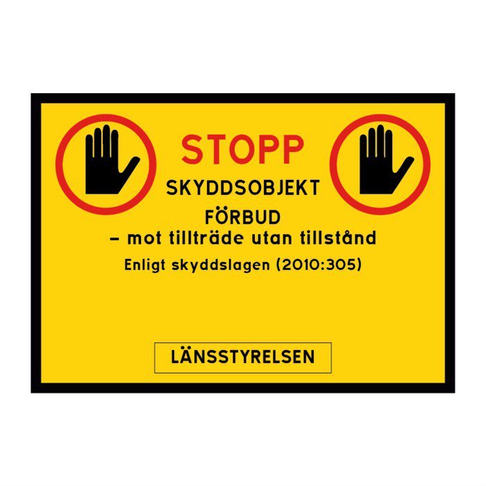 En stopp skylt  för skyddsobjekt av Länsstyrelsen. "STOPP SKYDSOBJEKT FÖRBUD - mot tillträde utan tillstånd. Enligt skyddslagen (2010:305).